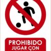 Señal Prohibido Jugar Con El Balon