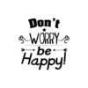 Vinilo Frases Dont Worry Be Happy