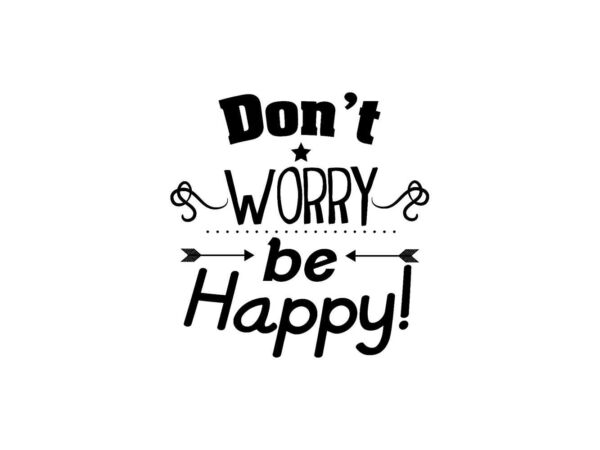 Vinilo Frases Dont Worry Be Happy