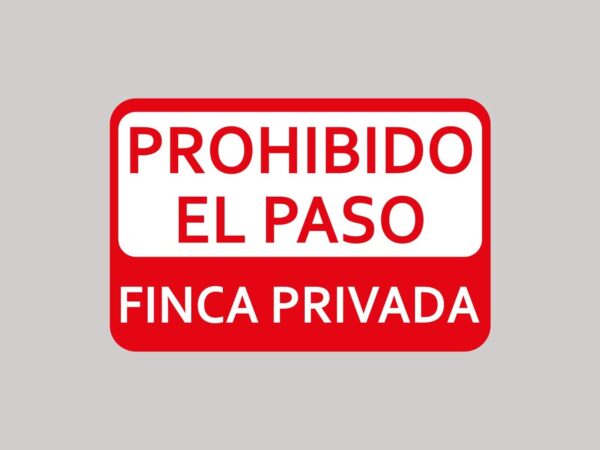 Señales de Prohibido el Paso Finca Privada