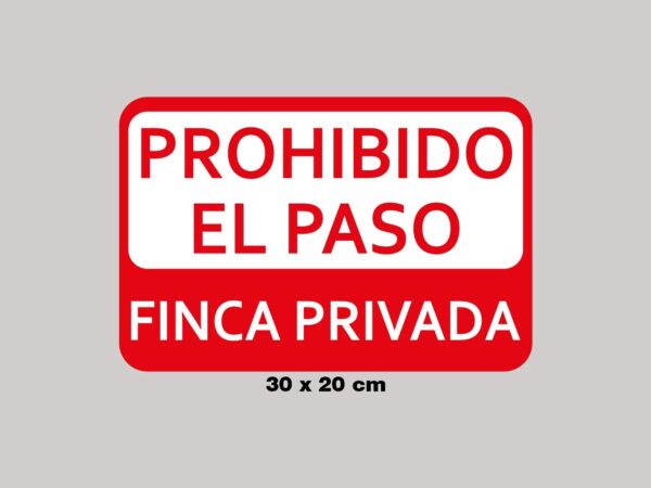 Señales de Prohibido el Paso Finca Privada